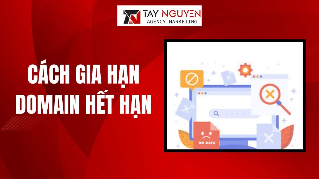 CÁCH GIA HẠN DOMAIN HẾT HẠN