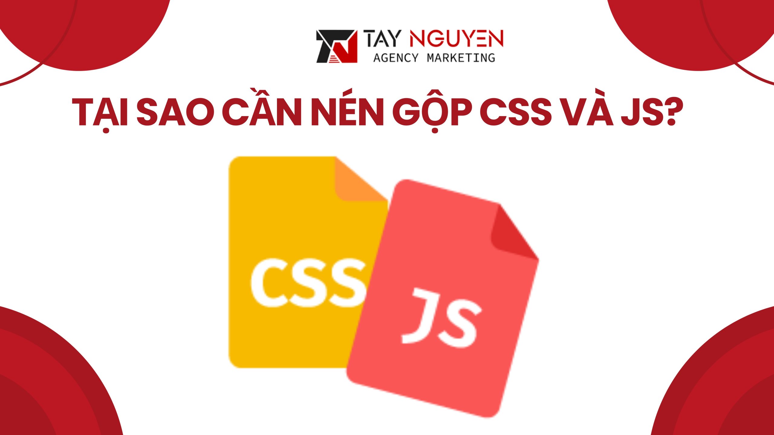 Tại sao cần nén gộp CSS và JS?
