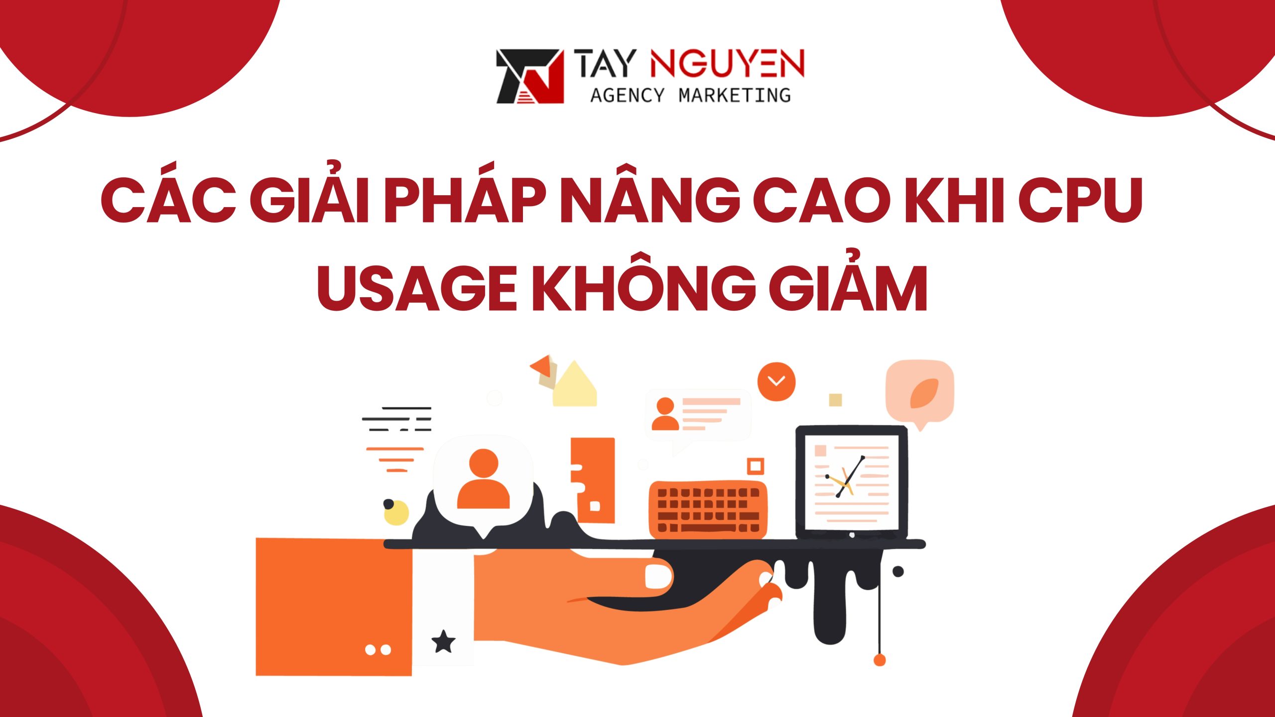 Các Giải Pháp Nâng Cao Khi CPU Usage Không Giảm