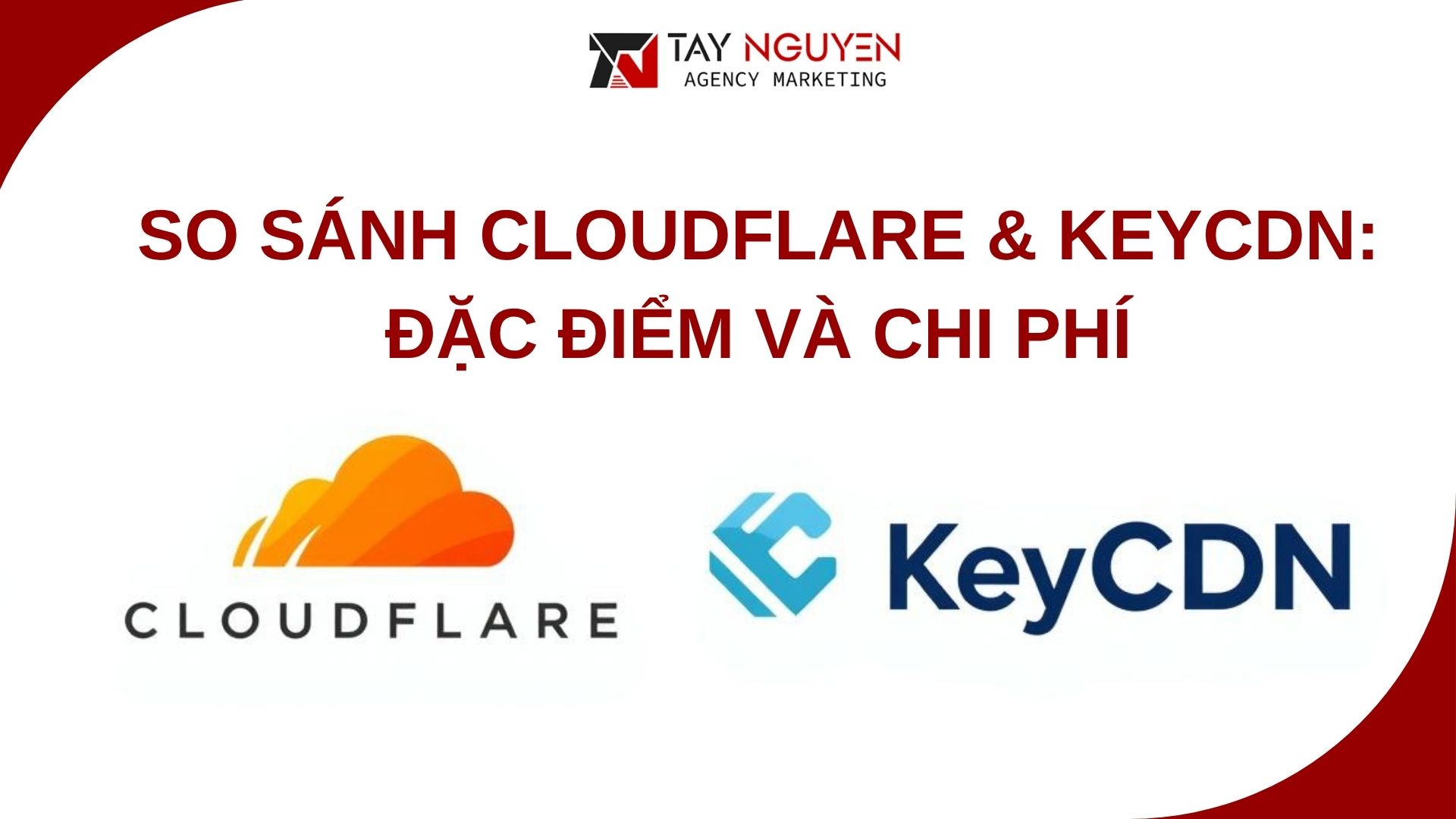 So sánh Cloudflare & KeyCDN: Đặc điểm và Chi phí