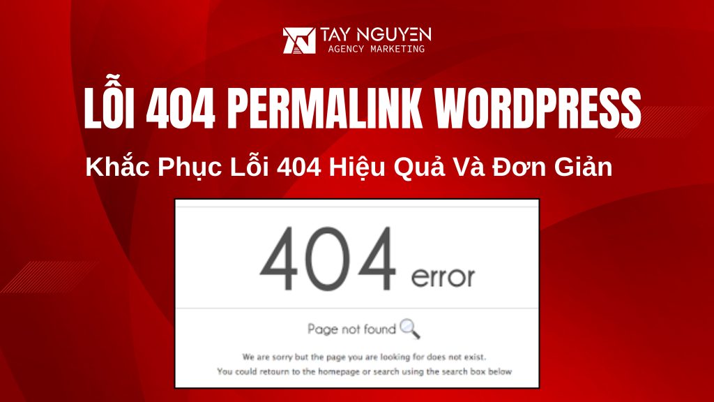 Khắc Phục Lỗi 404 Permalink Trong WordPress Hiệu Quả Và Đơn Giản