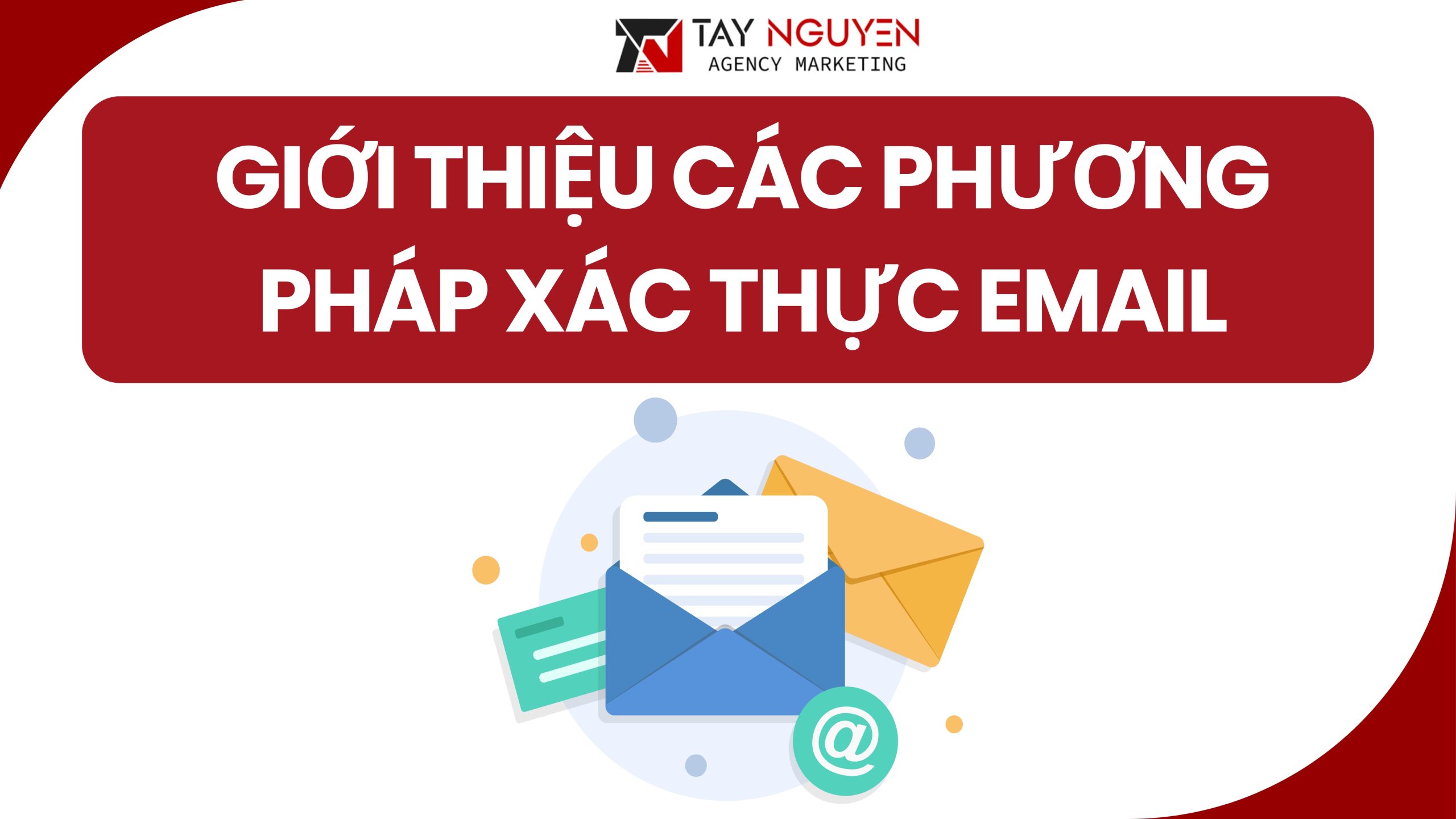 Giới thiệu về các phương pháp xác thực email