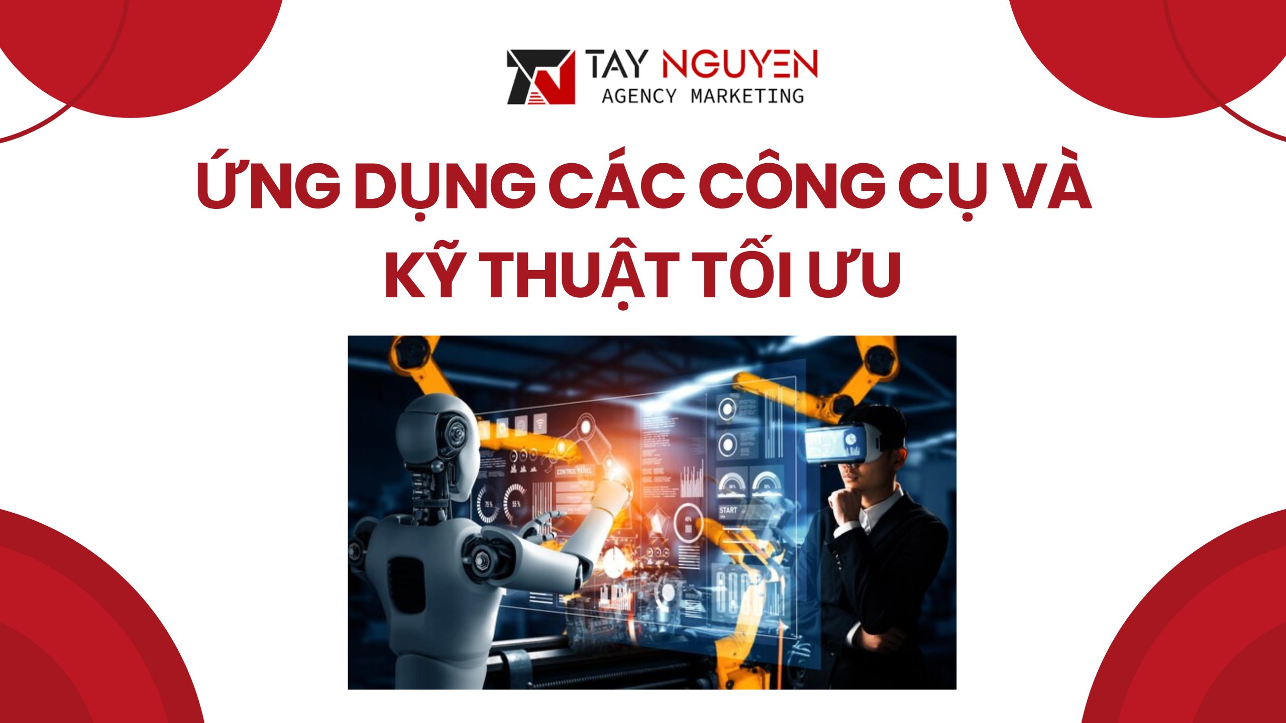 Ứng Dụng Các Công Cụ và Kỹ Thuật Tối Ưu