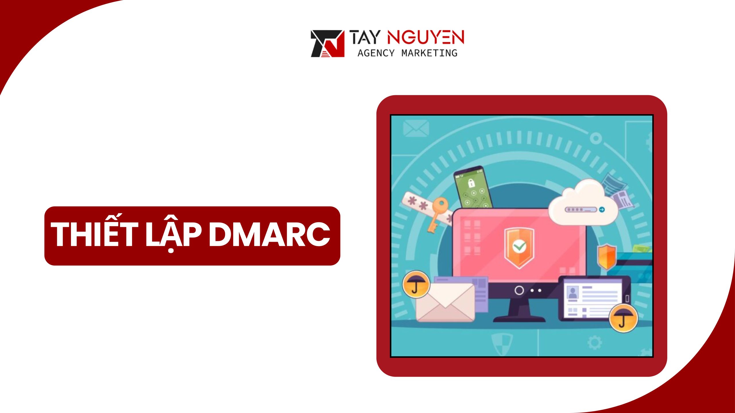 Thiết lập DMARC (Domain-based Message Authentication, Reporting & Conformance)
