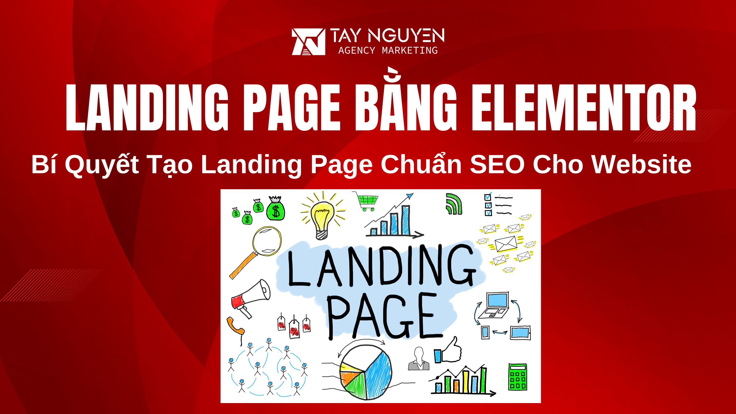 Bí Quyết Tạo Landing Page Bằng Elementor Chuẩn SEO Cho Website